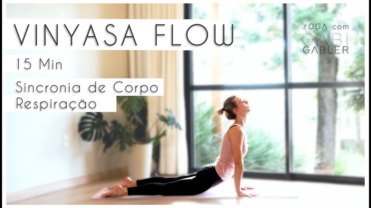 Vinyasa Yoga Flow para Todos os Dias - 15 min para Energizar e Criar Conexão Interna
