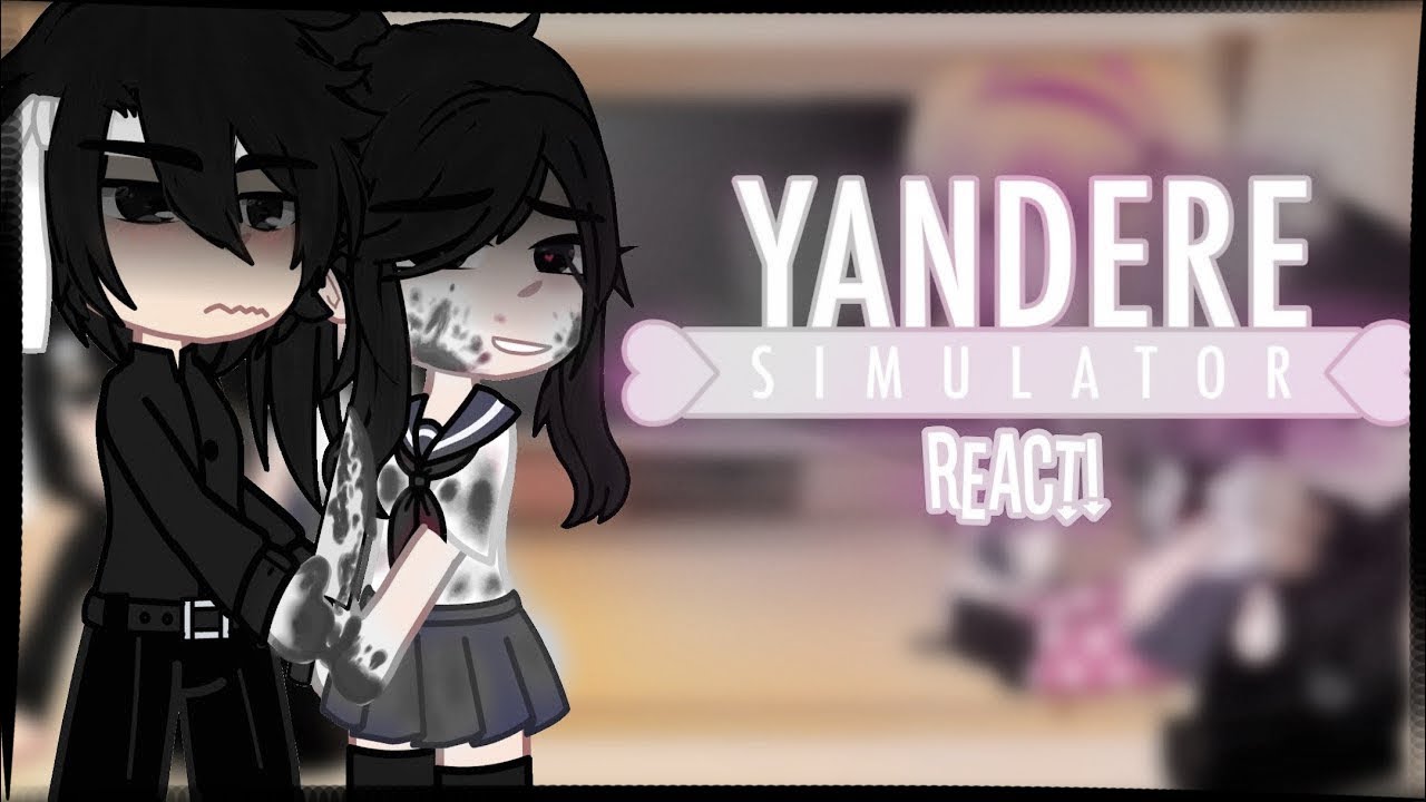 “Yandere Simulator react!”- [gcrv] - {Budo x Ayano}