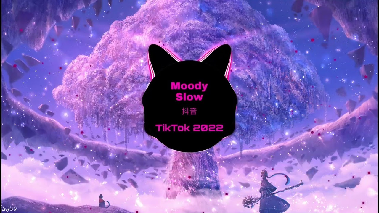 Moody  (Remix Slow) 穆迪 - BMG Hot TikTok DouYin 抖音