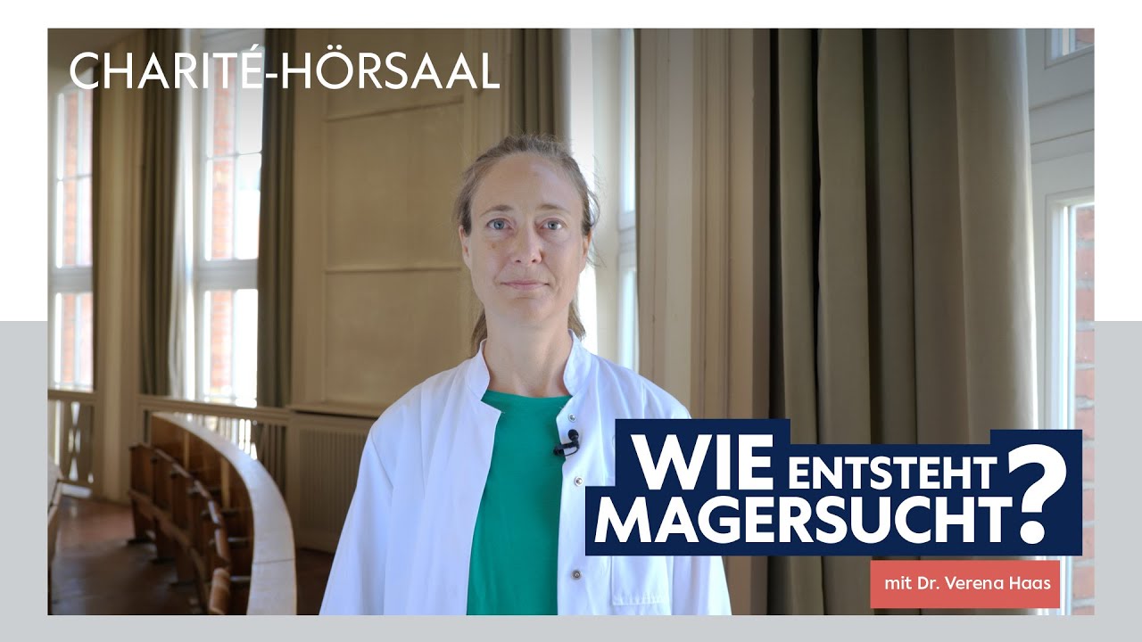 Magersucht einfach erkl&auml;rt &ndash; Mit Dr. Verena Haas im Charit&eacute;-H&ouml;rsaal