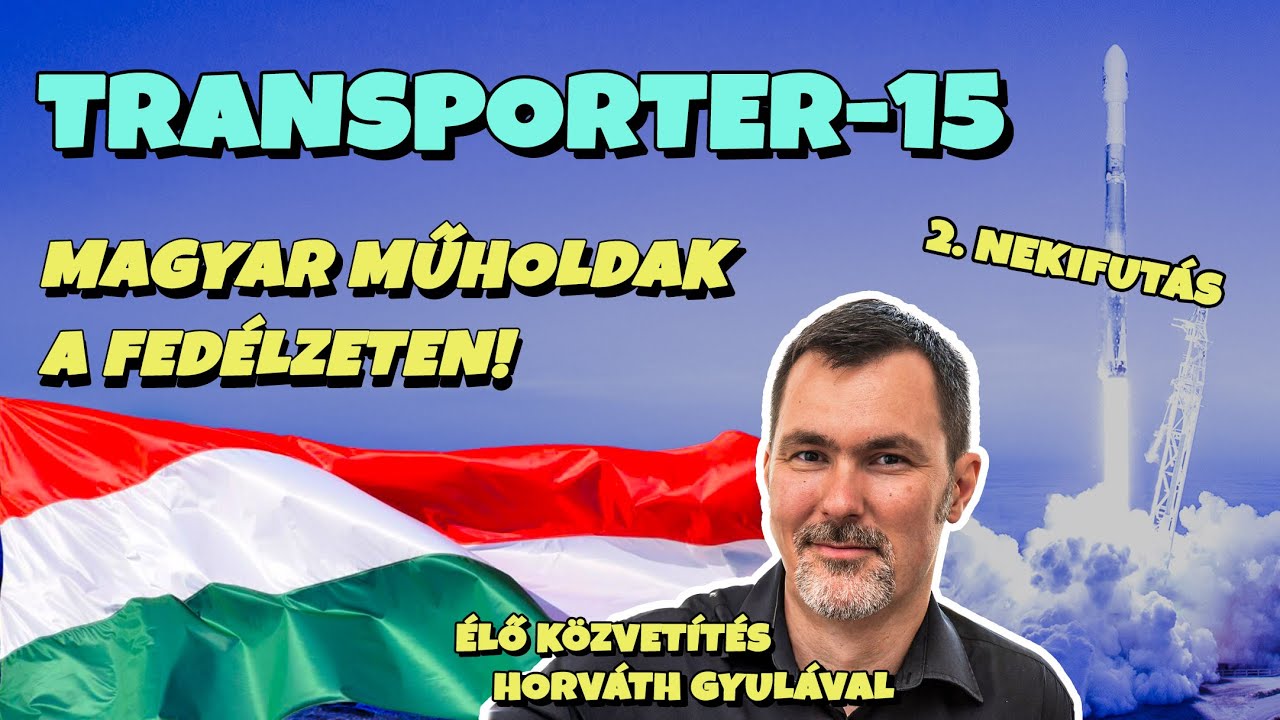 4 MAGYAR műhold STARTJA Horv&aacute;th Gyul&aacute;val! 😎 TRANSPORTER-15, 2. nekifut&aacute;s  |  #spacex  #spacejunkie