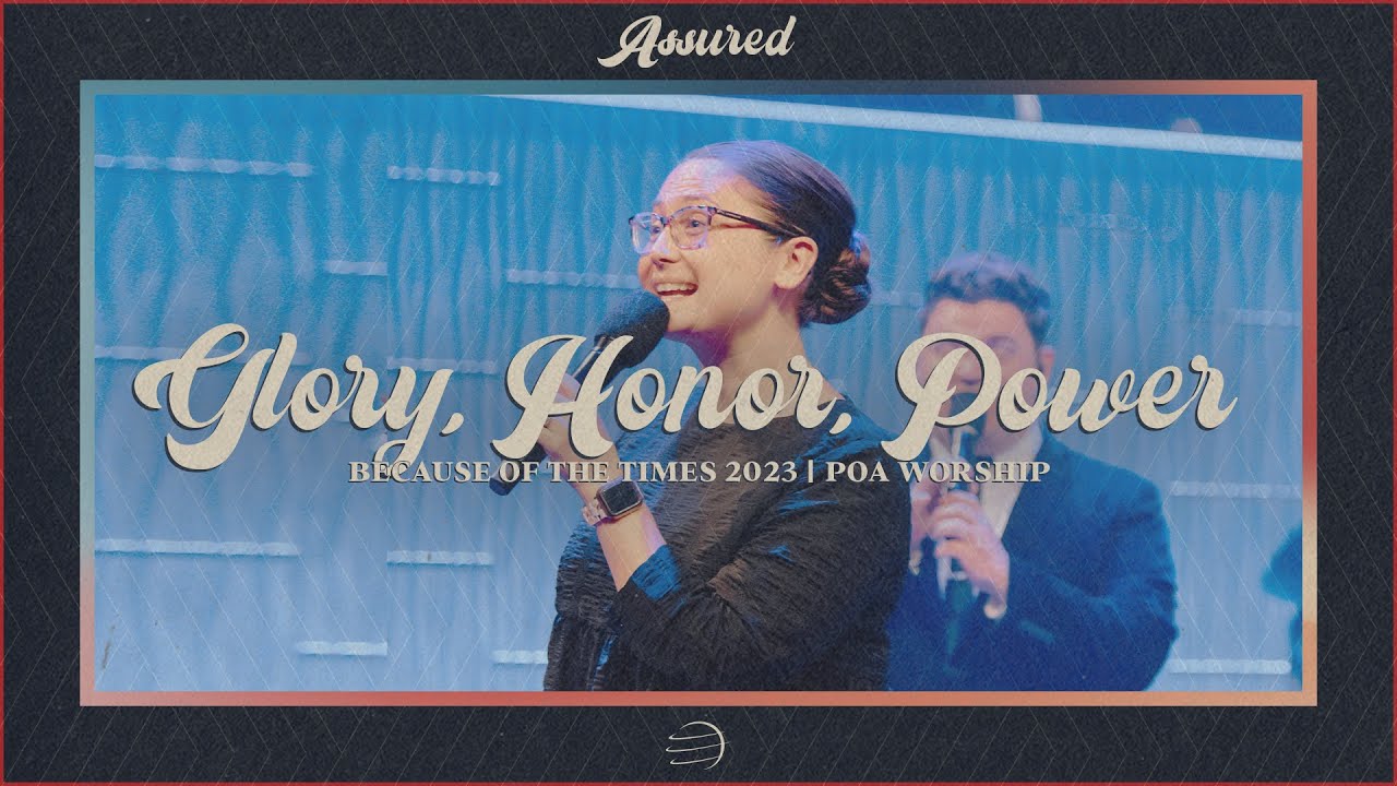 Glory, Honor, Power [Live] | BOTT 2023 | POA Worship