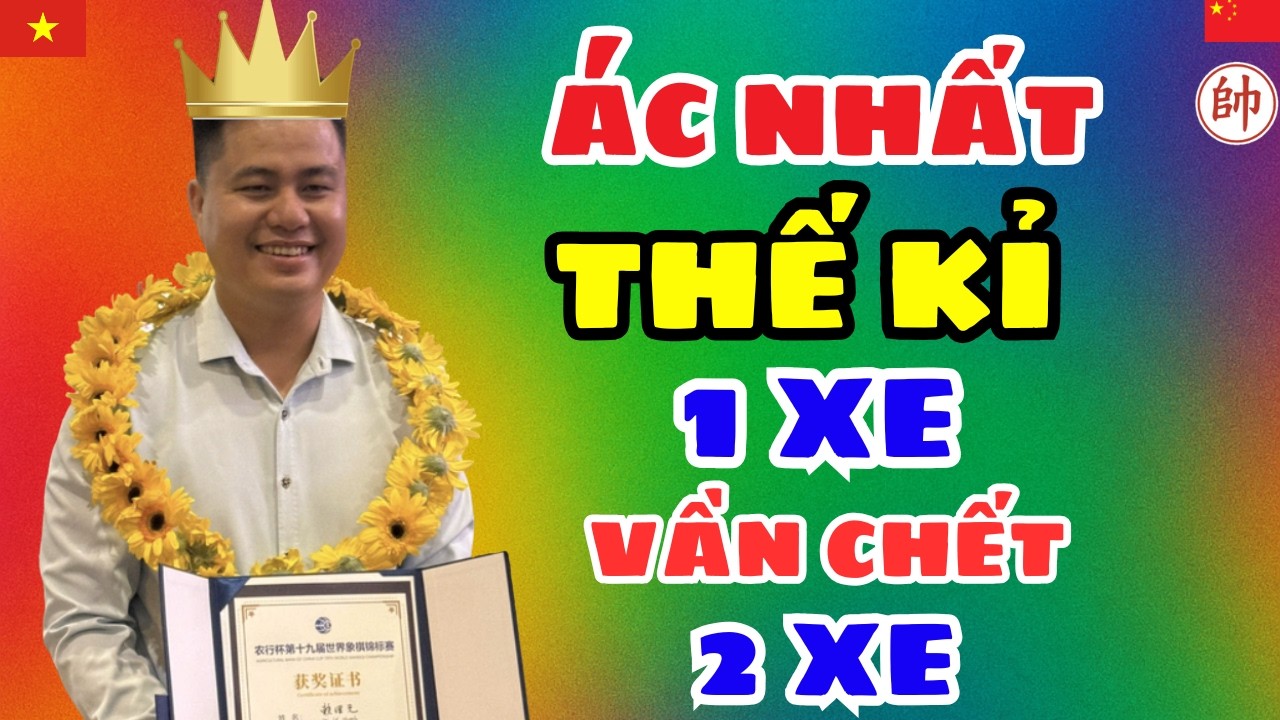 [cờ tướng] Ván cờ 1 xe vần chết 2 xe ác nhất thế kỉ không thể bỏ qua