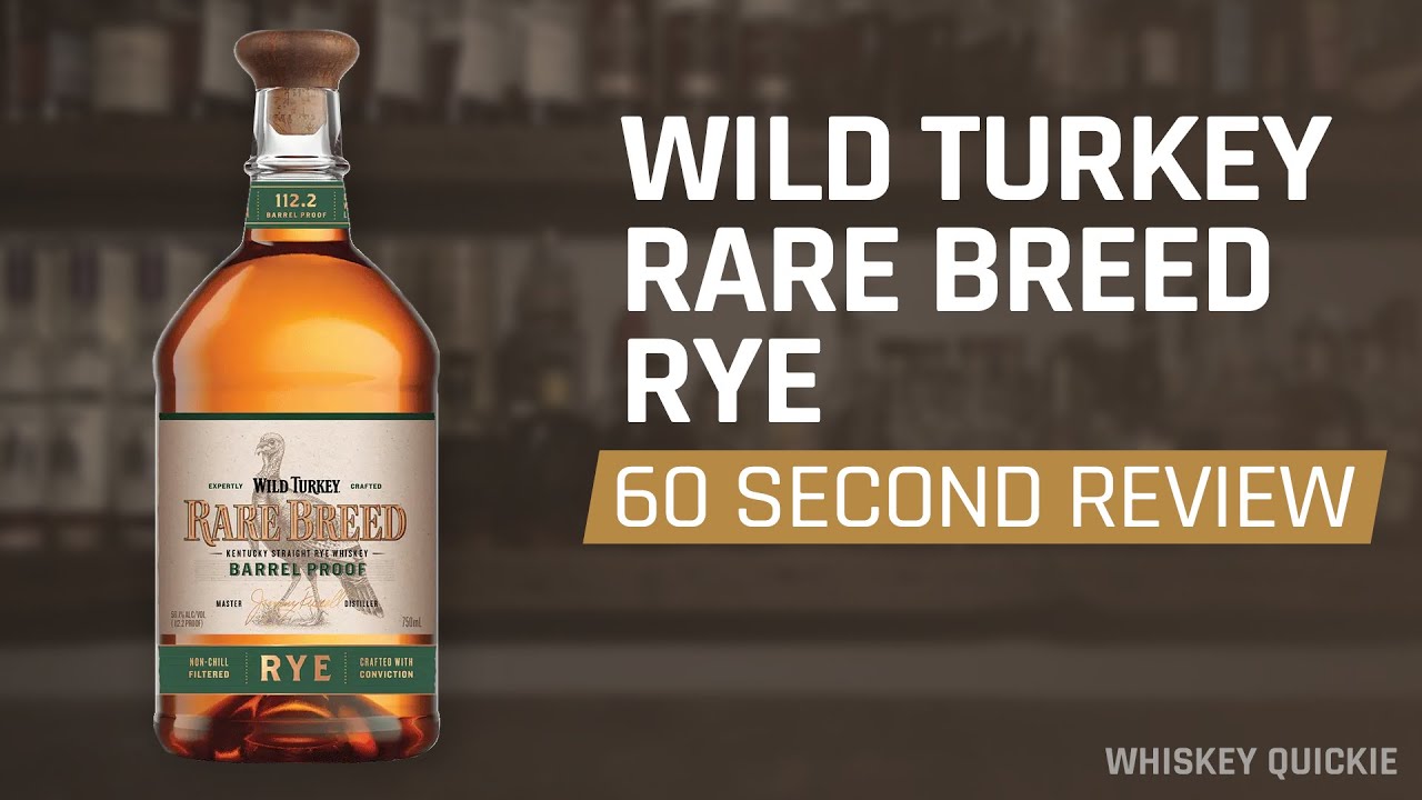 Wild Turkey Rare Breed Rye Review in 60 Seconds&nbsp;| Whiskey Quickie