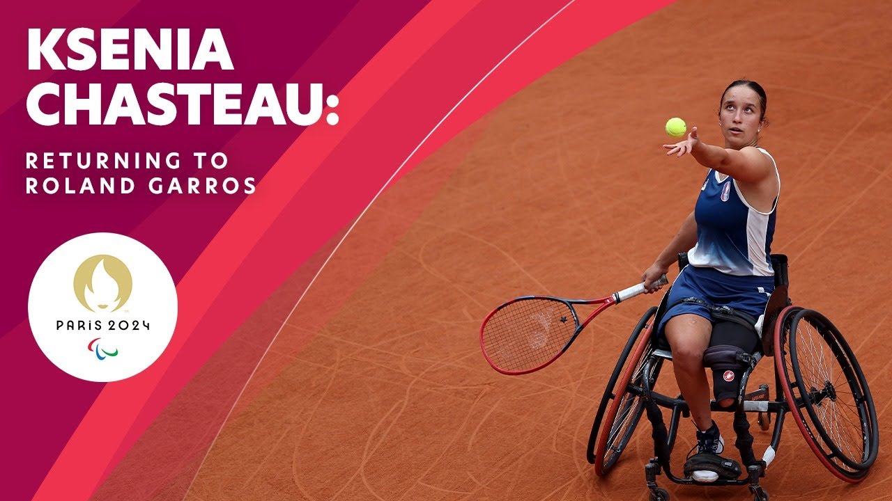 Ksenia Chasteau: The French Wheelchair Tennis Star Returning to Roland Garros