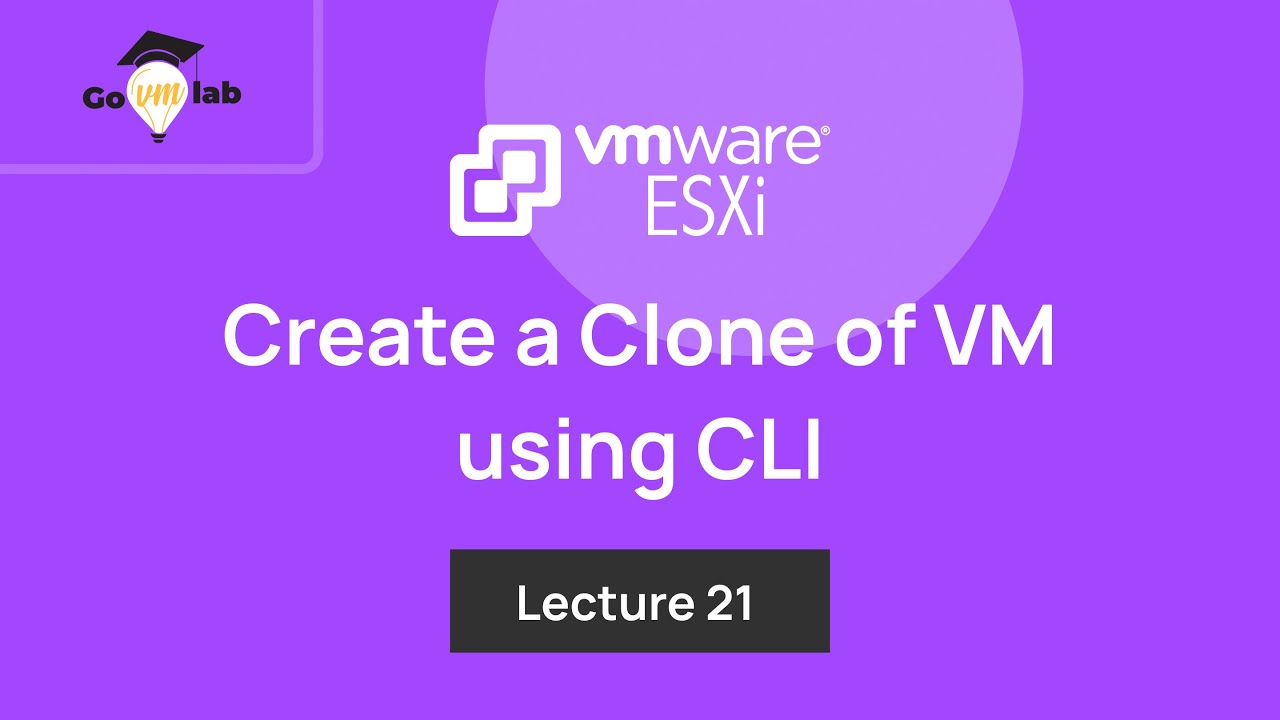 Lecture 21. How to Create a Clone of Virtual Machine using CLI: Step by Step Tutorial