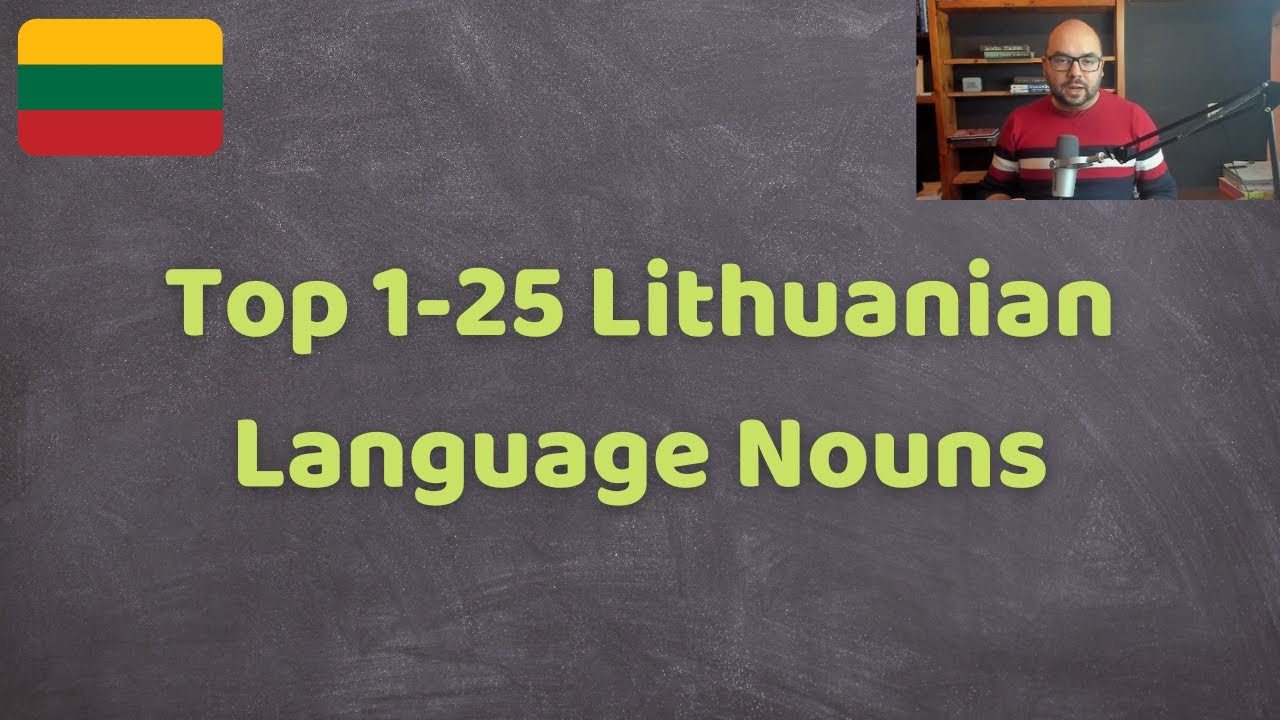 Top 50 Lithuanian language nouns  - Part 1