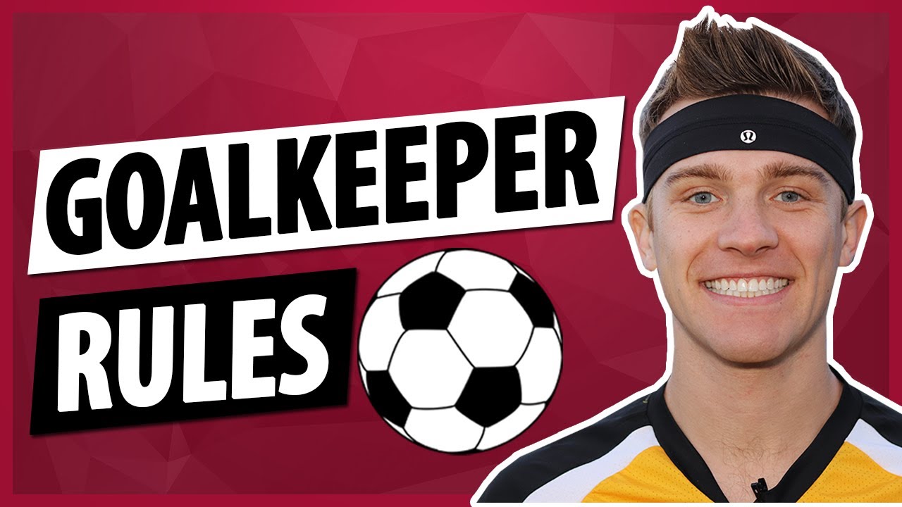 Goalkeeper Rules