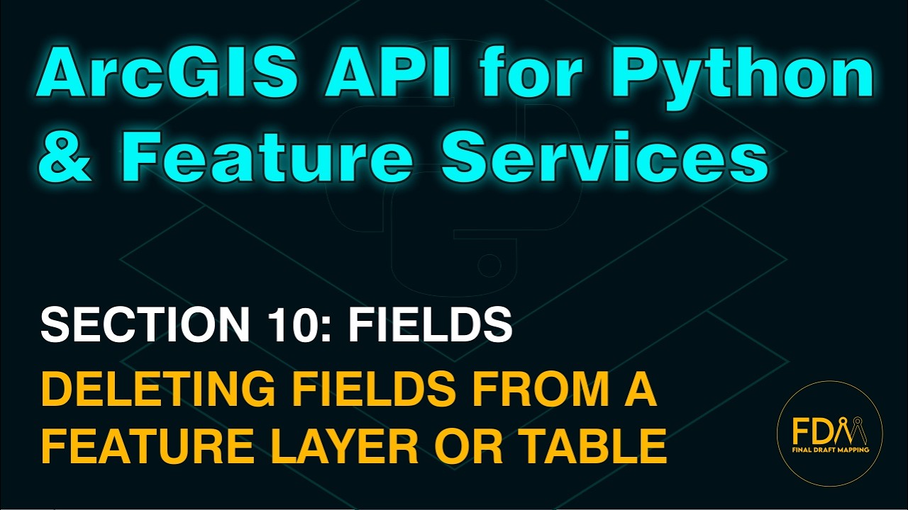 Delete Fields from a Feature Layer or Table in ArcGIS Online with the ArcGIS API for Python