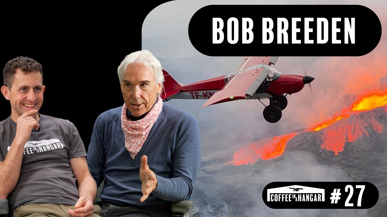 Bob Breeden - Bush Flying, Iceland, Patagonia and Alaska