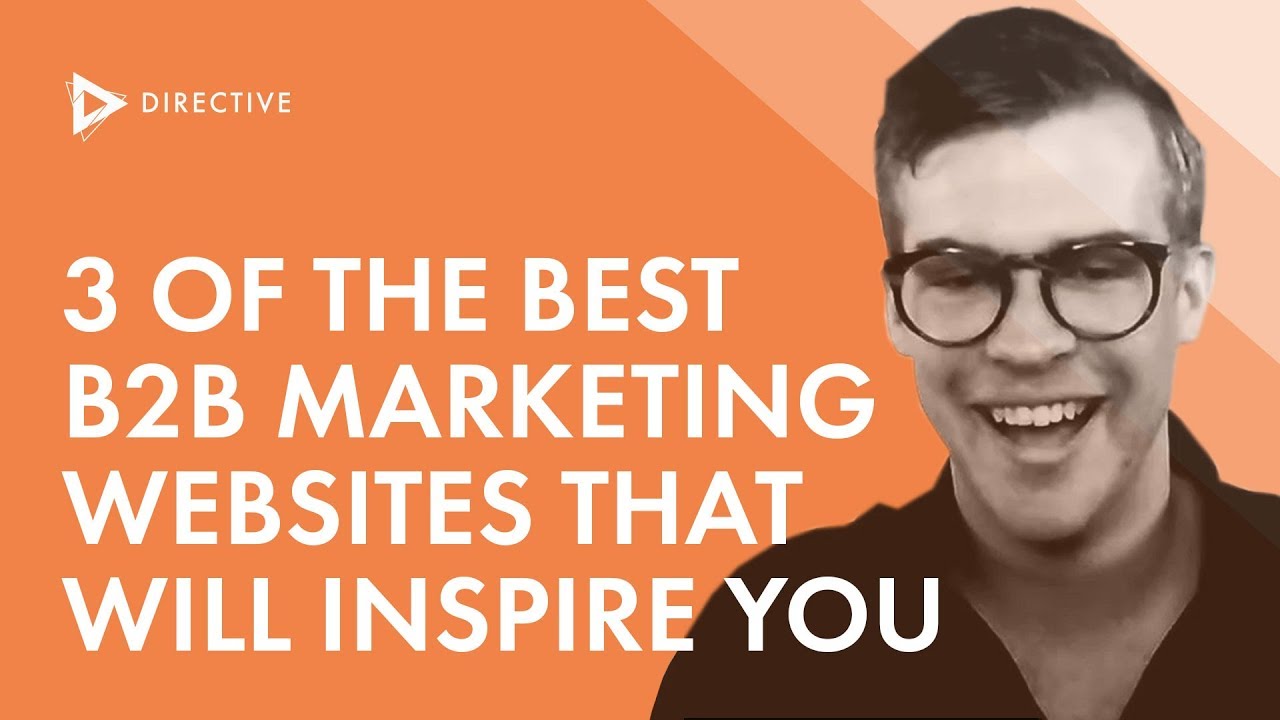 3 of the Best B2B Marketing Websites That Will Inspire You