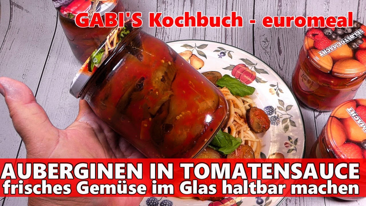AUBERGINE IN TOMATENSAUCE, vegane Pastasauce im Glas einkochen