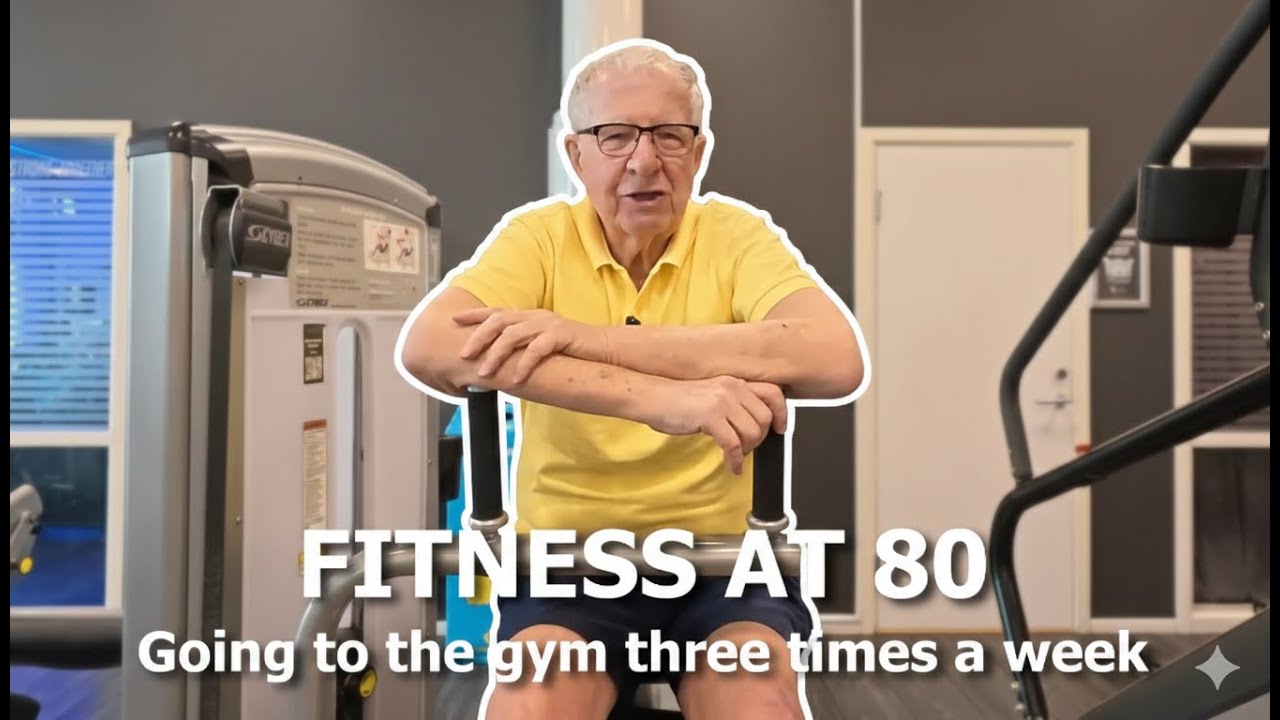 FITNESS AT 80 - Going to the Gym three times a week