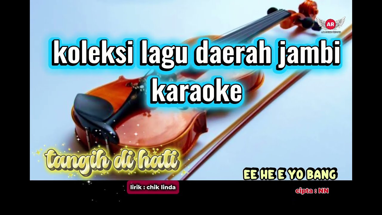 tangih di hati karaoke.official.music.video.daerah jambi