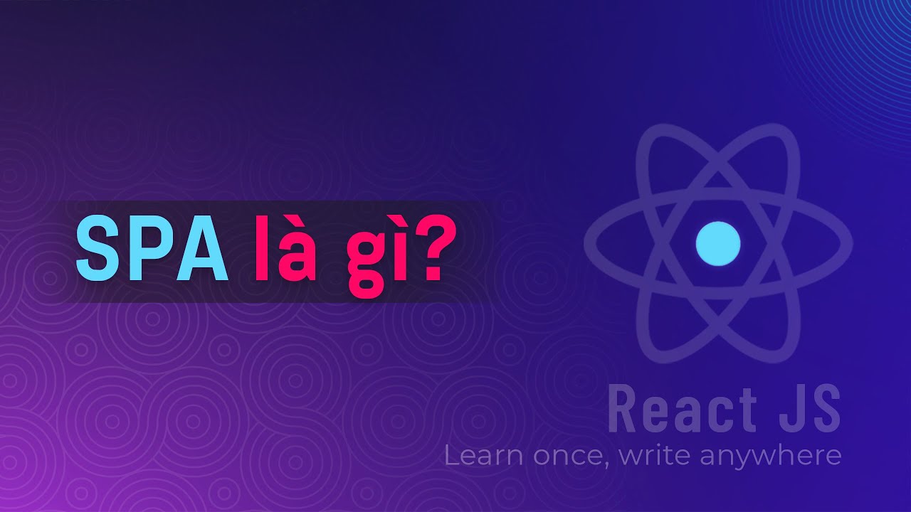 SPA/MPA là gì | Khái niệm SPA |  ReactJS