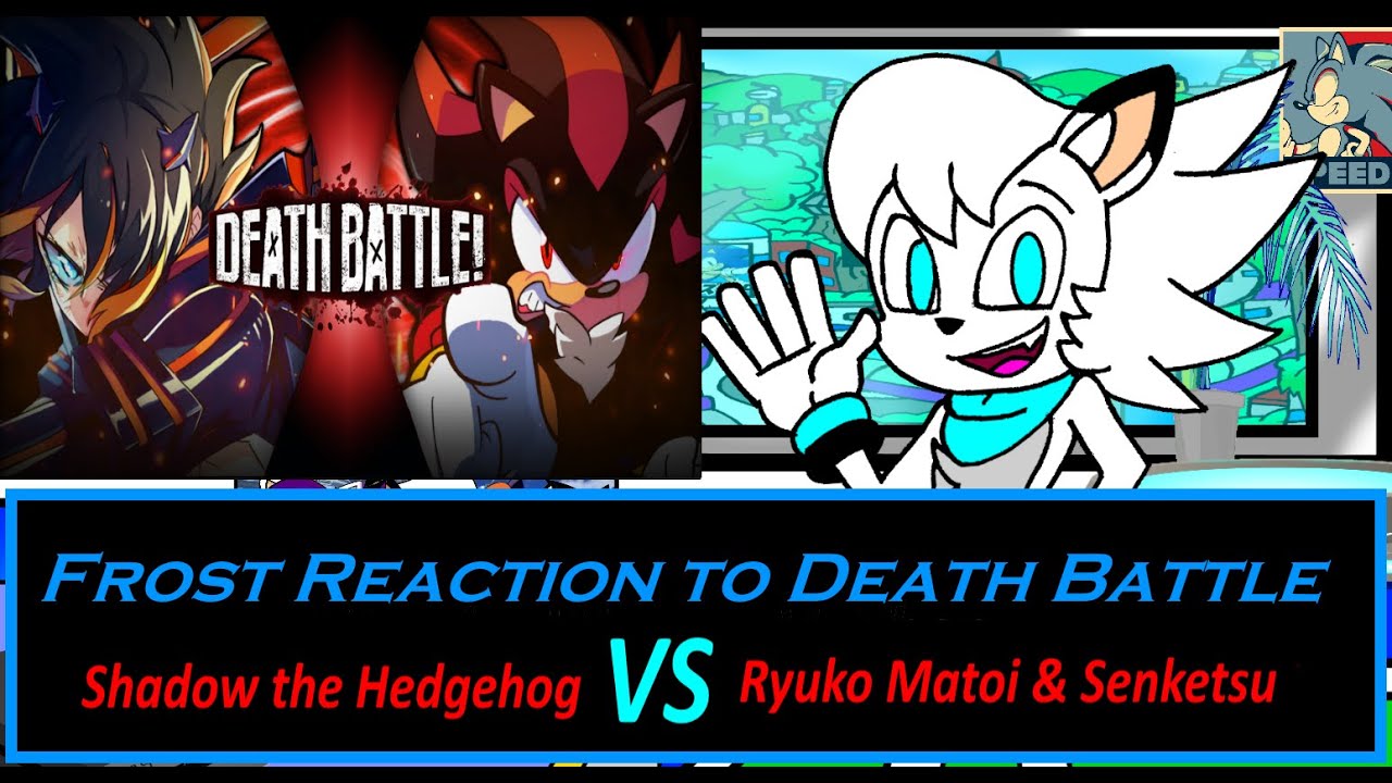 Frost Reaction to: Death Battle Shadow Vs Ryuko Matoi