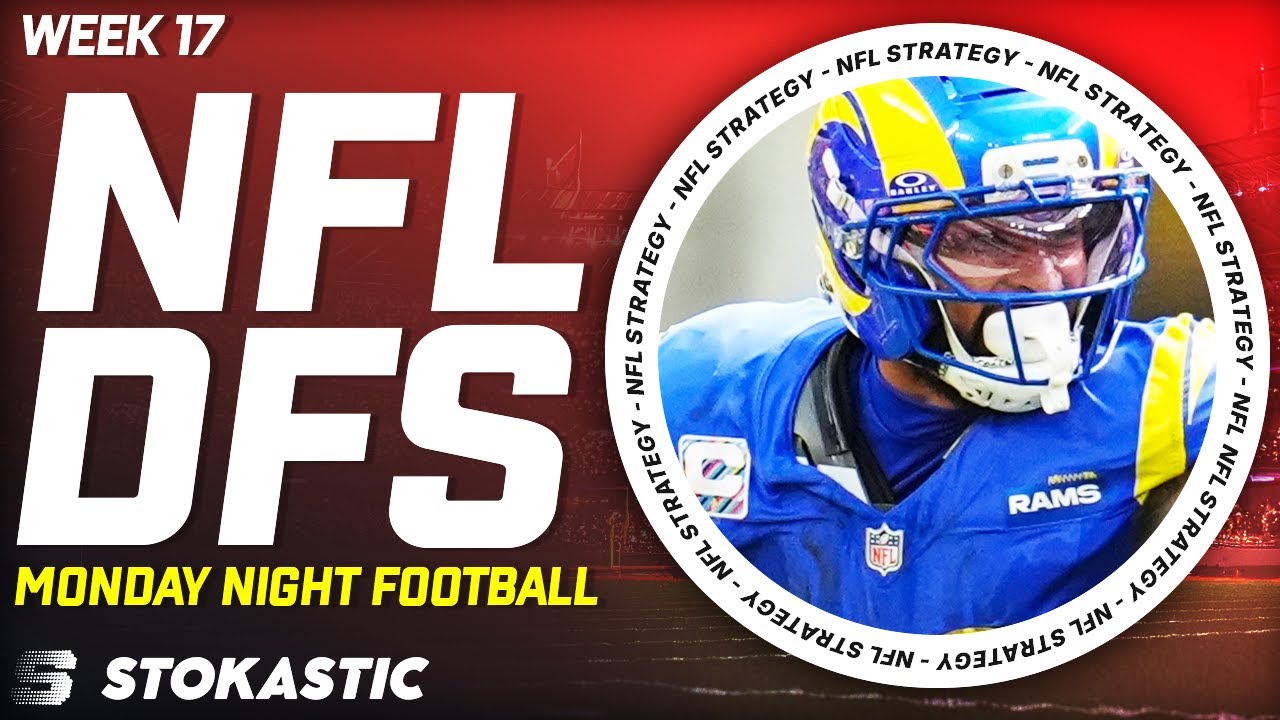 Rams vs Falcons Showdown Strategy MNF Week 17 DFS Picks | NFL DFS Strategy