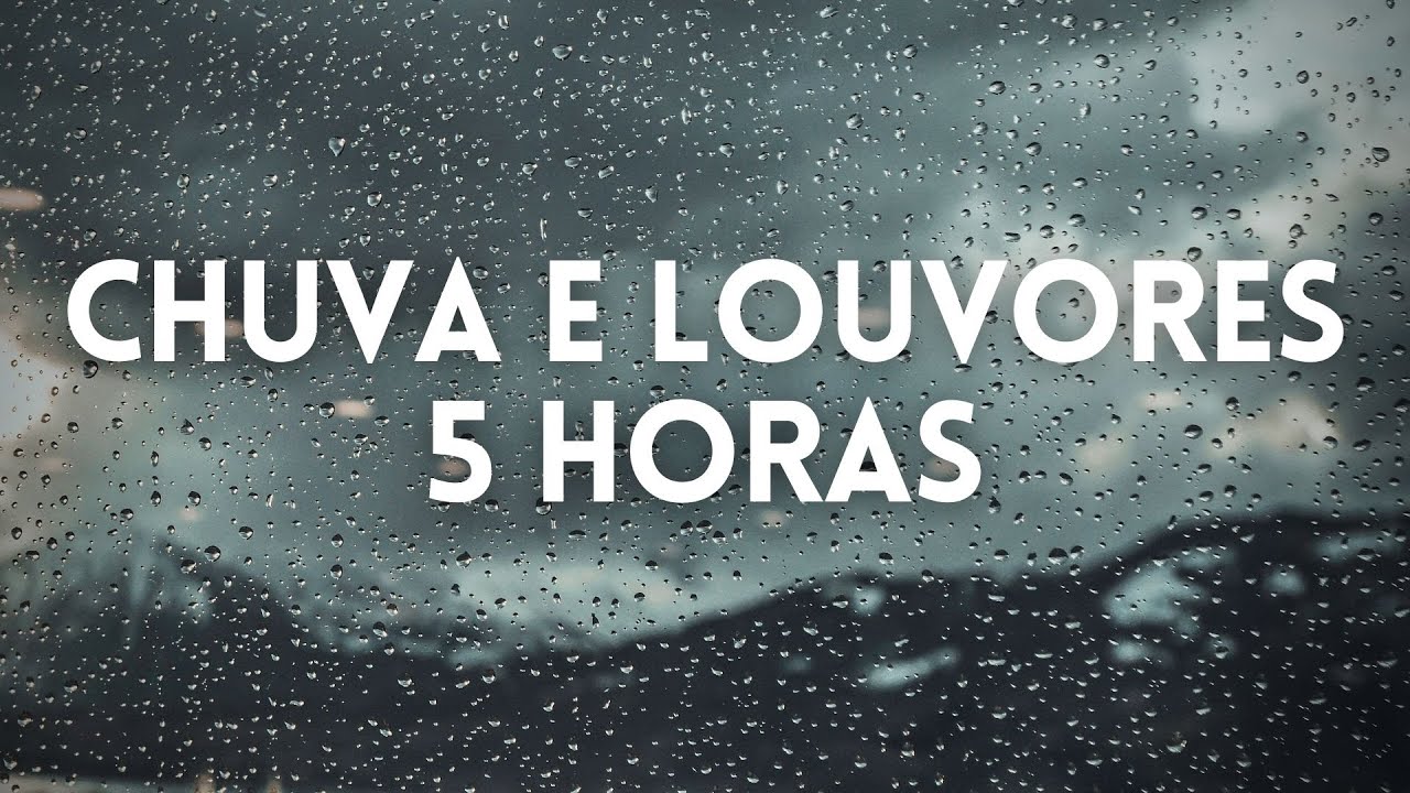5 Horas Louvores e Hinos Com Chuva Piano Instrumental | Orar, Dormir, Ler a Bíblia, Meditar, Estudar