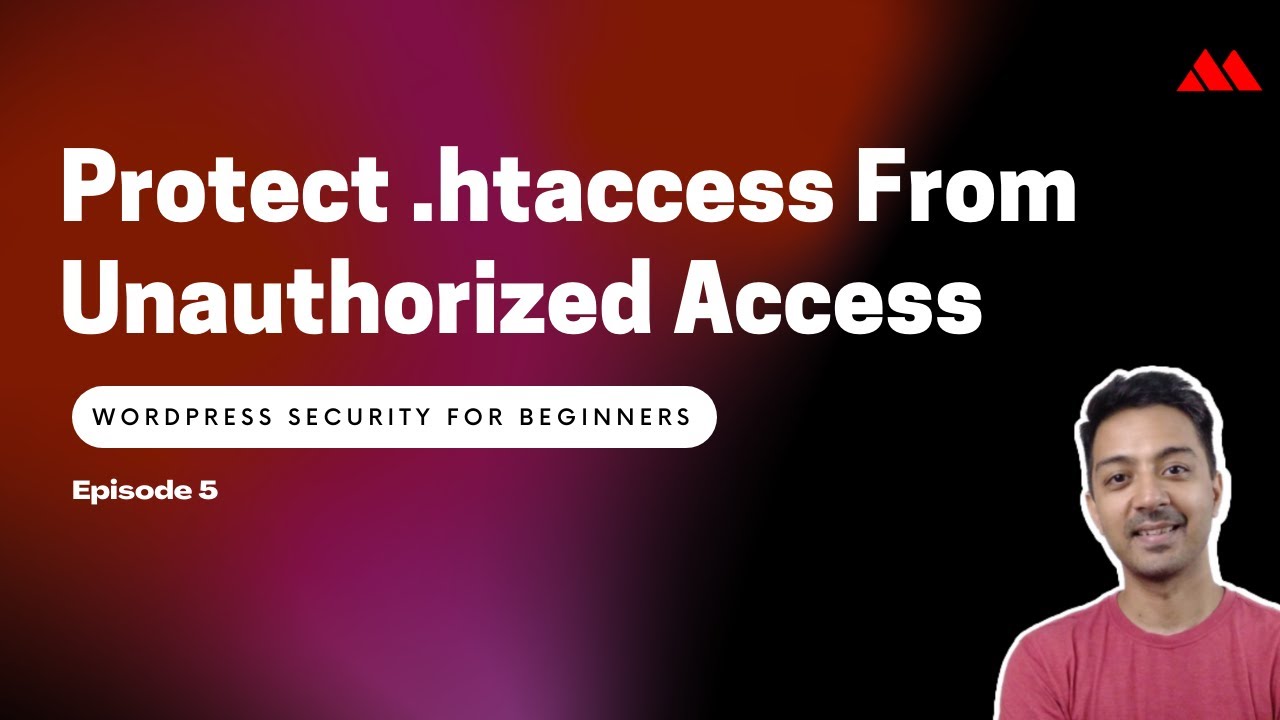 WordPress Security for Beginners Episode 5  - Protect .htaccess file in WordPress