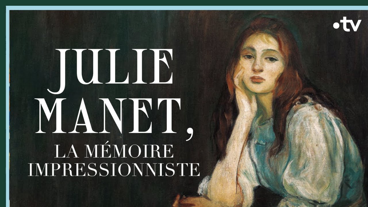 Julie Manet, la mémoire impressionniste - Culture Prime