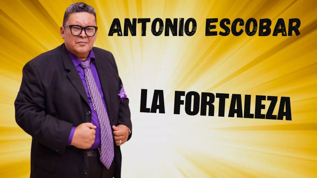 LA FORTALEZA-ANTONIO ESCOBAR