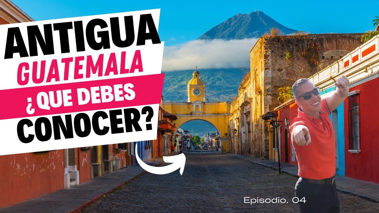 Que hacer en ANTIGUA GUATEMALA 2026: Lo Mejor en Lugares, Costos, y Hospedaje 🏛️ 🇬🇹