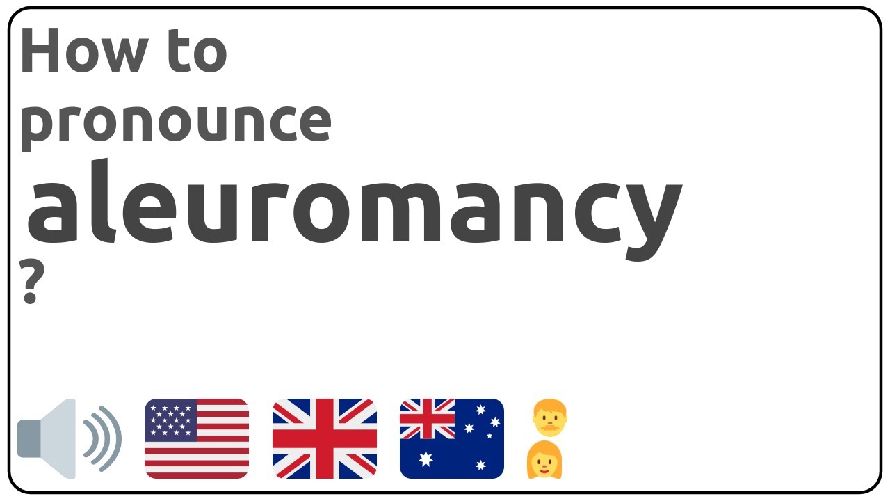How to pronounce aleuromancy in english?