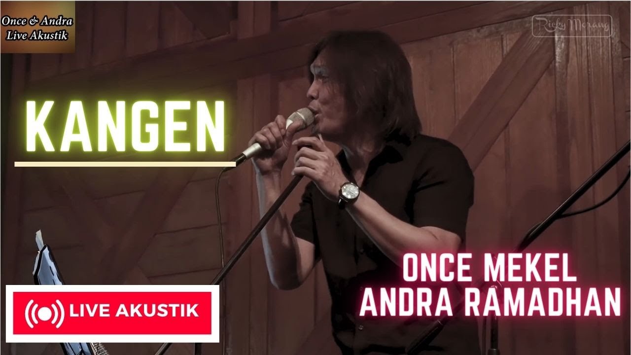 KANGEN - ONCE MEKEL feat ANDRA RAMADHAN (UNPLUGGED VERSION)