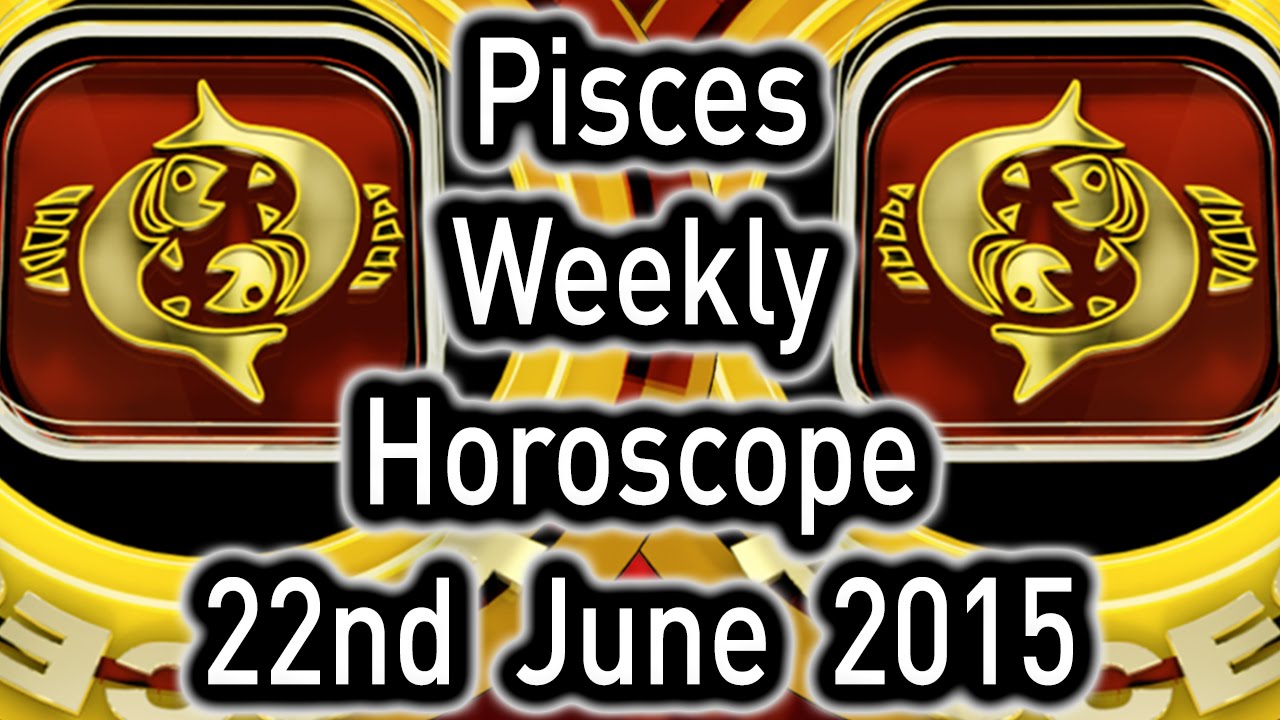 Pisces Weekly Horoscopes From 22nd June 2015 In Hindi | Prakash Astrologer
