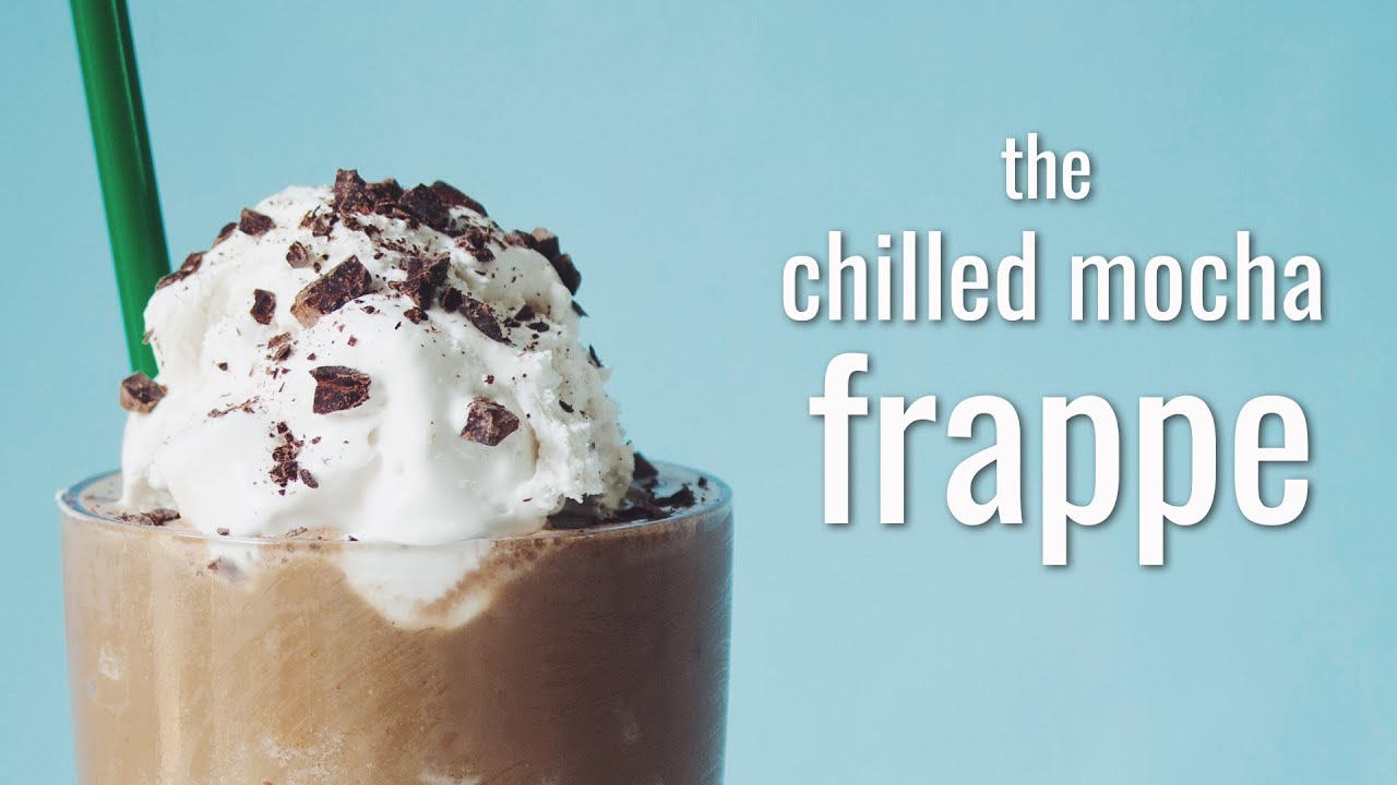 the chilled mocha frappe (Starbucks copycat) | hot for food