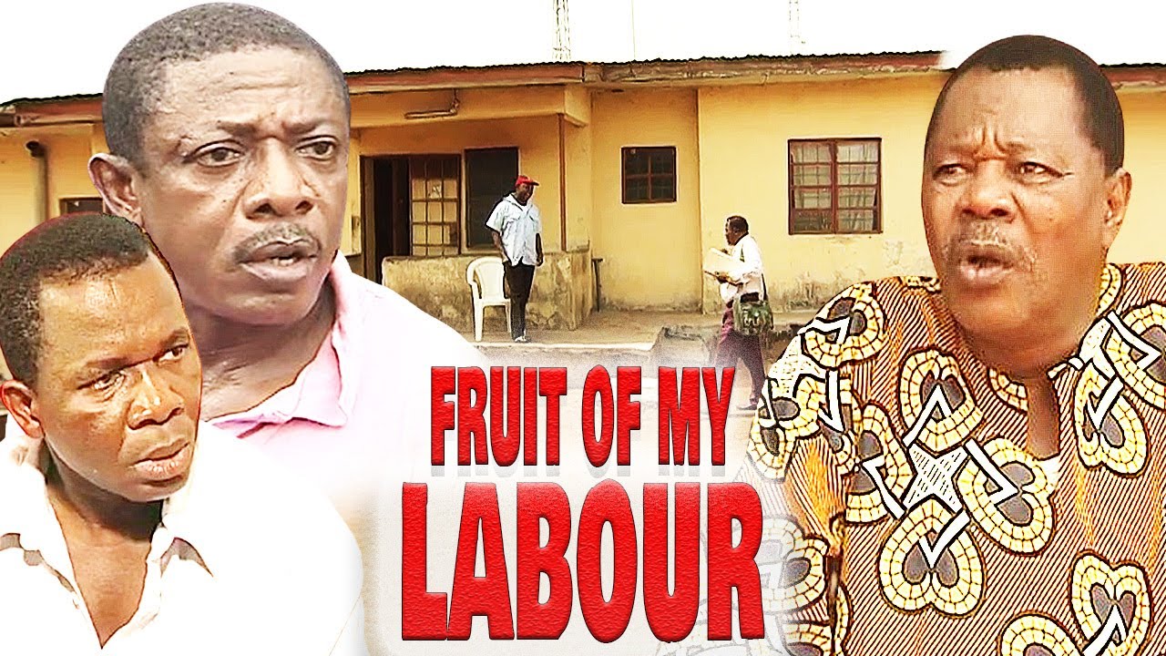 FRUITS OF MY LABOUR (SAM LOCO EFE, CHIWETALU AGU, NKEM OWOH) NOLLYWOOD CLASSIC MOVIES