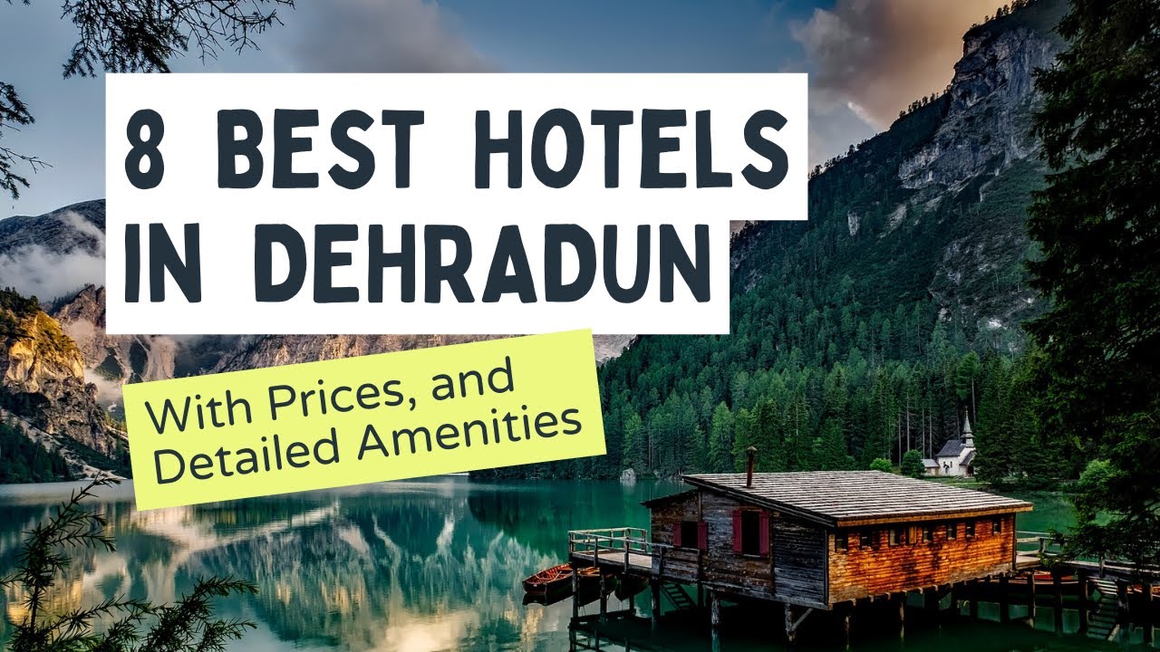 8 Best Hotels in Dehradun | 5000 to 11000 | Luxury Stays