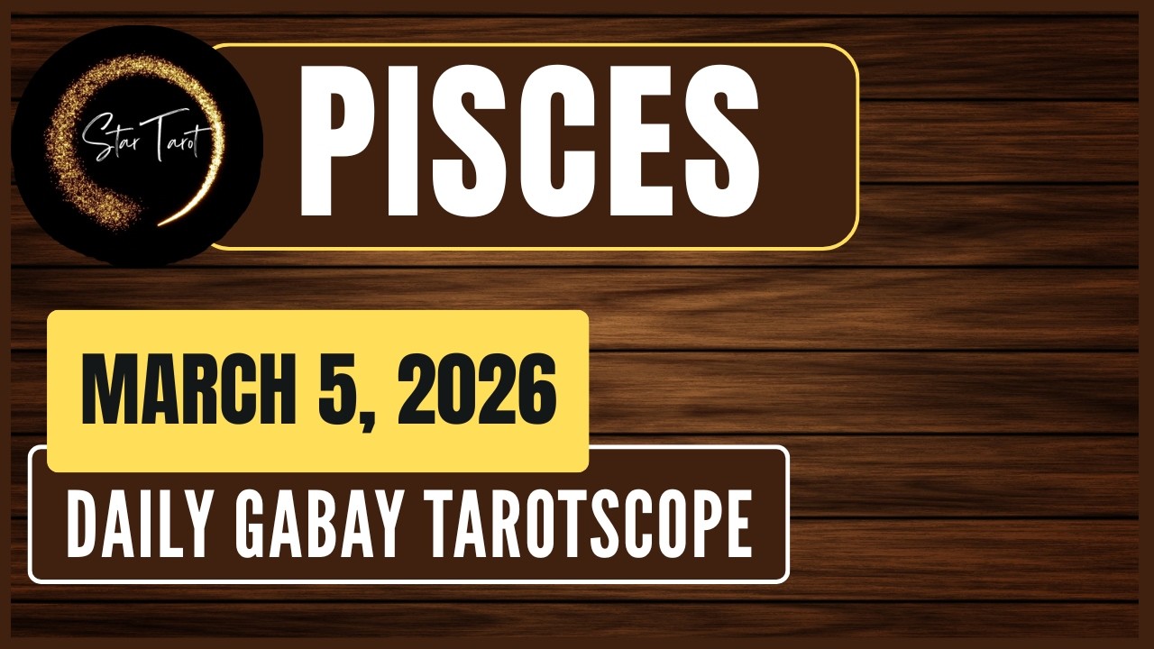 ANO'NG KAILANGAN MONG MALAMAN NGAYON PISCES MARCH 5, 2026  💫DAILY GABAY TAROTSCOPE