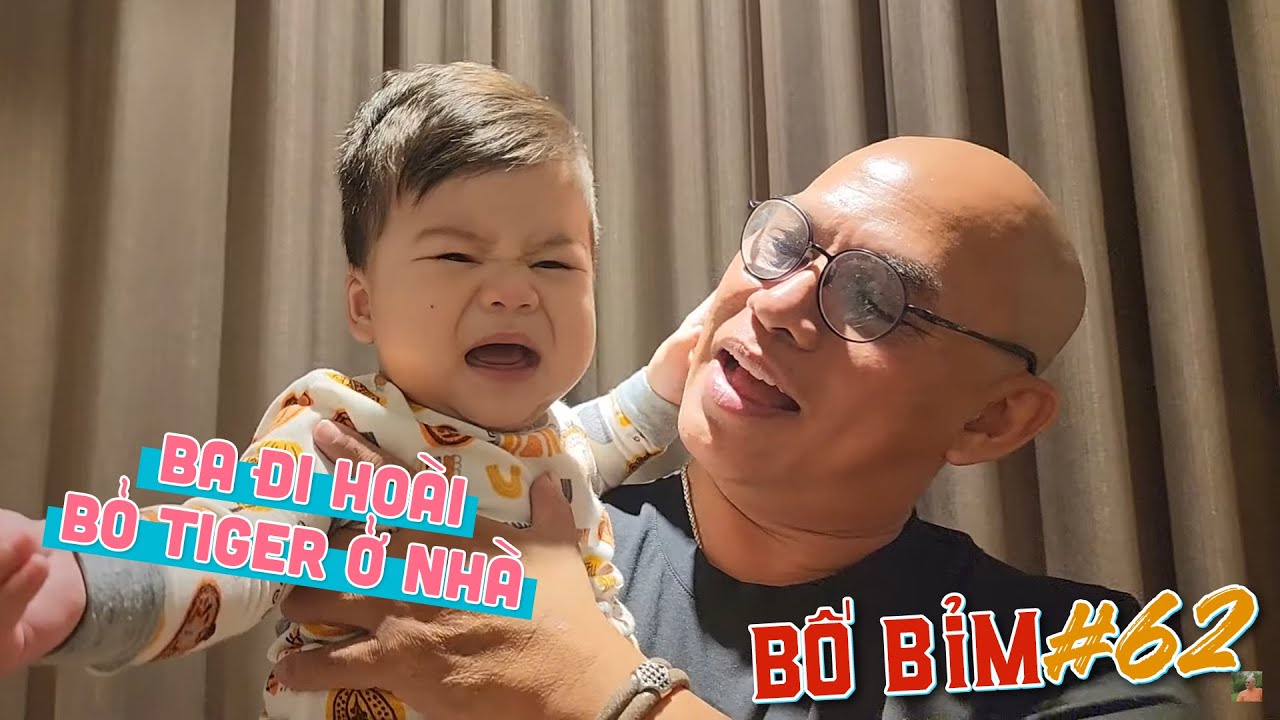BỐ BỈM #62: Ba đi công tác Huế có 5 hôm mà về Tiger nhìn Ba ngơ ngác luôn !