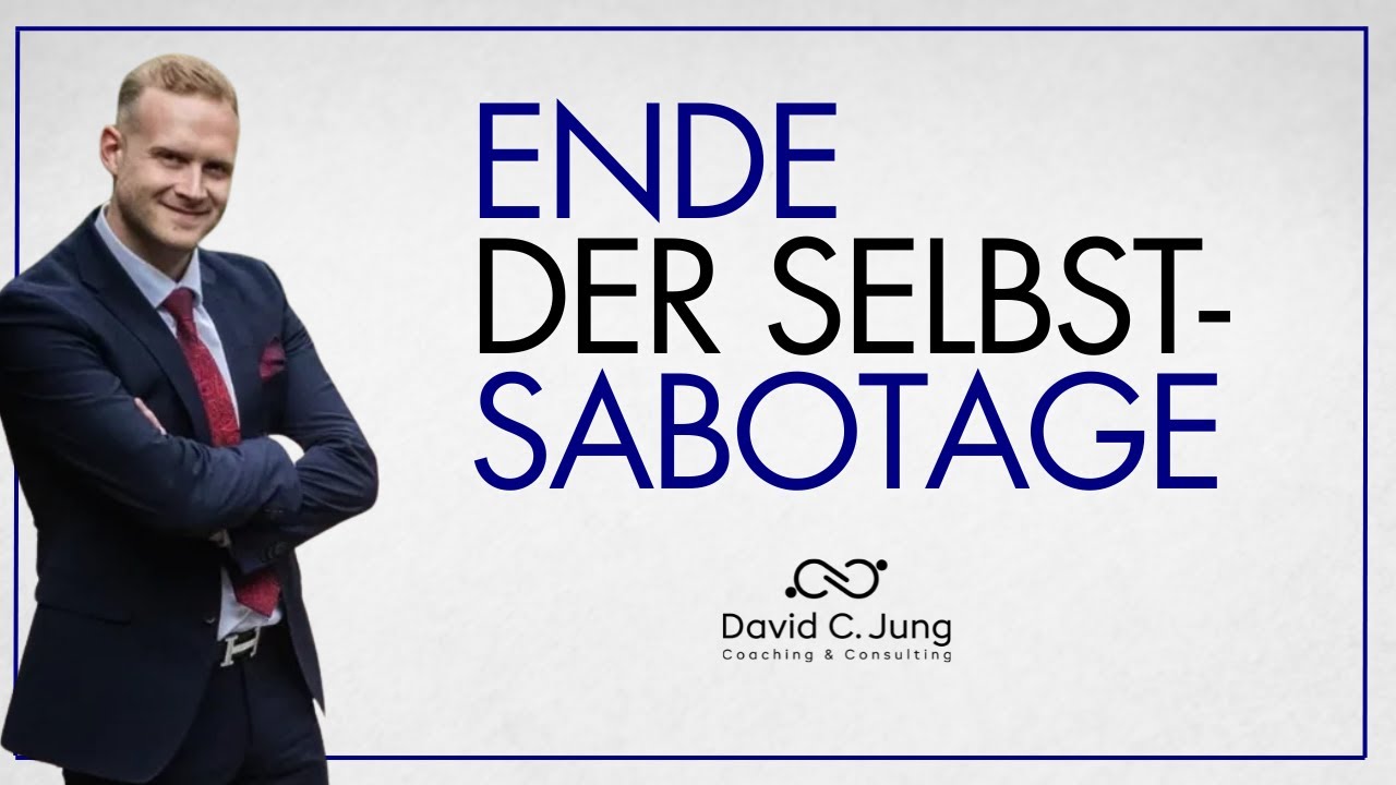 Ich verstehe jetzt meine Selbstsabotage (David C. Jung Erfolgsstory mit Marcel Hartmann)