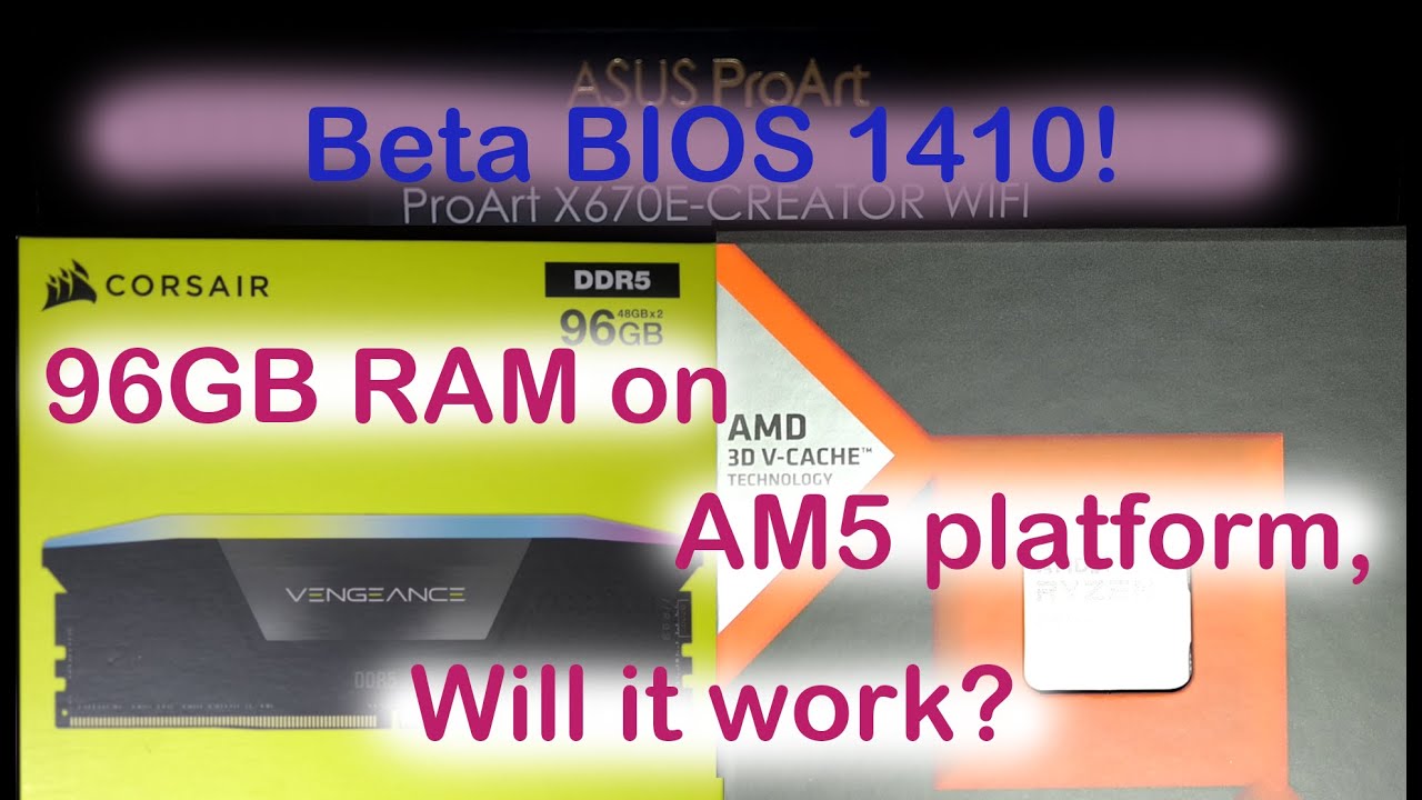 [Beta BIOS 1410 has released!!] 96GB RAM on AM5 platform. Will it work? part.4