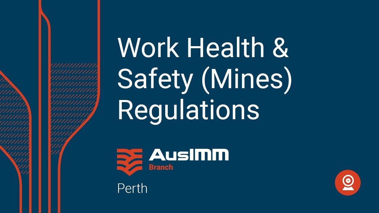 Sep 2019 Tech Talk: Work Health & Safety (Mines) Regulations