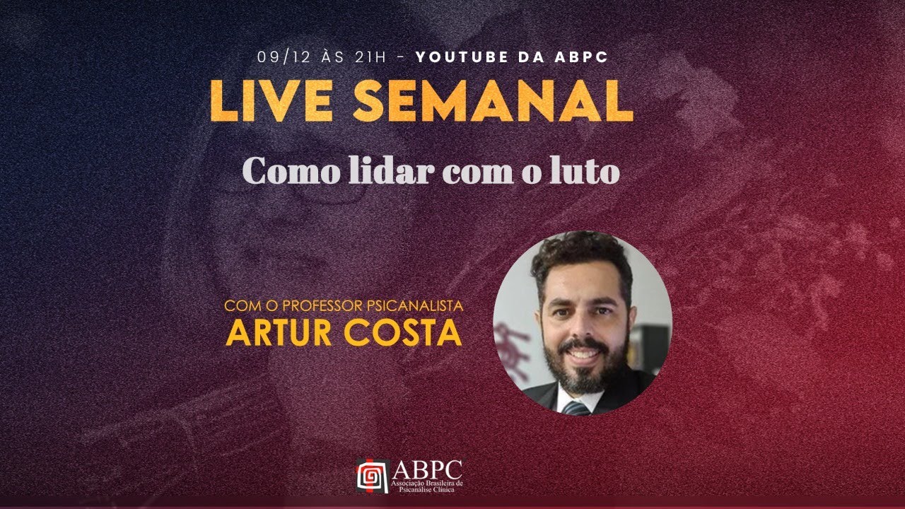 Como lidar com o luto | Psicanálise Clínica | Professor Artur Costa