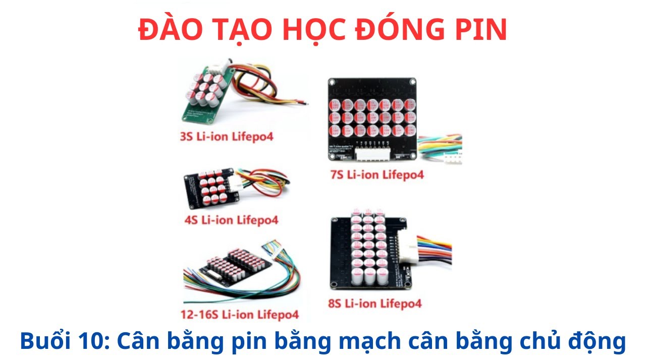 Buổi 10: Cân bằng pin bằng mạch cân bằng chủ động- Đào tạo học đóng pin #dientuudanchi