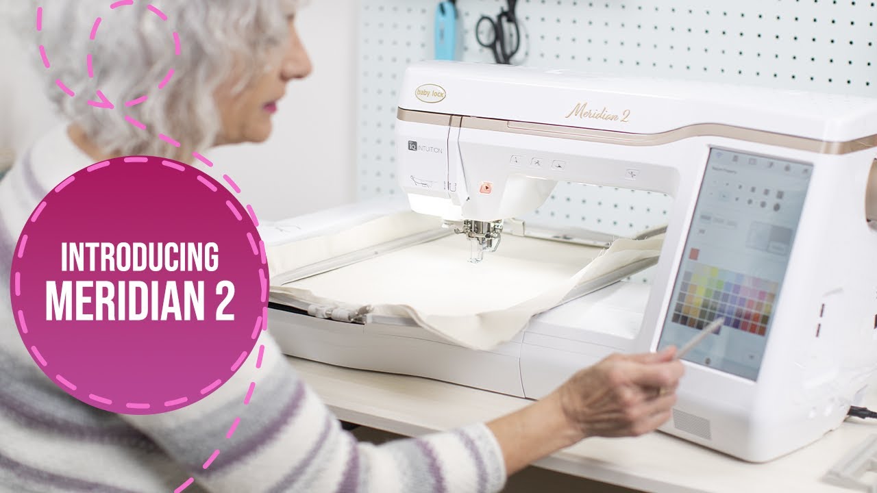 Introducing the New Baby Lock Meridian 2 embroidery machine
