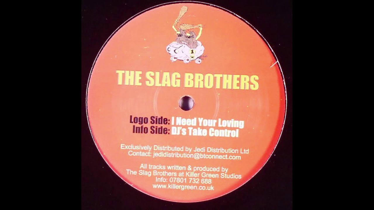 The Slag Brothers - I Need Your Loving