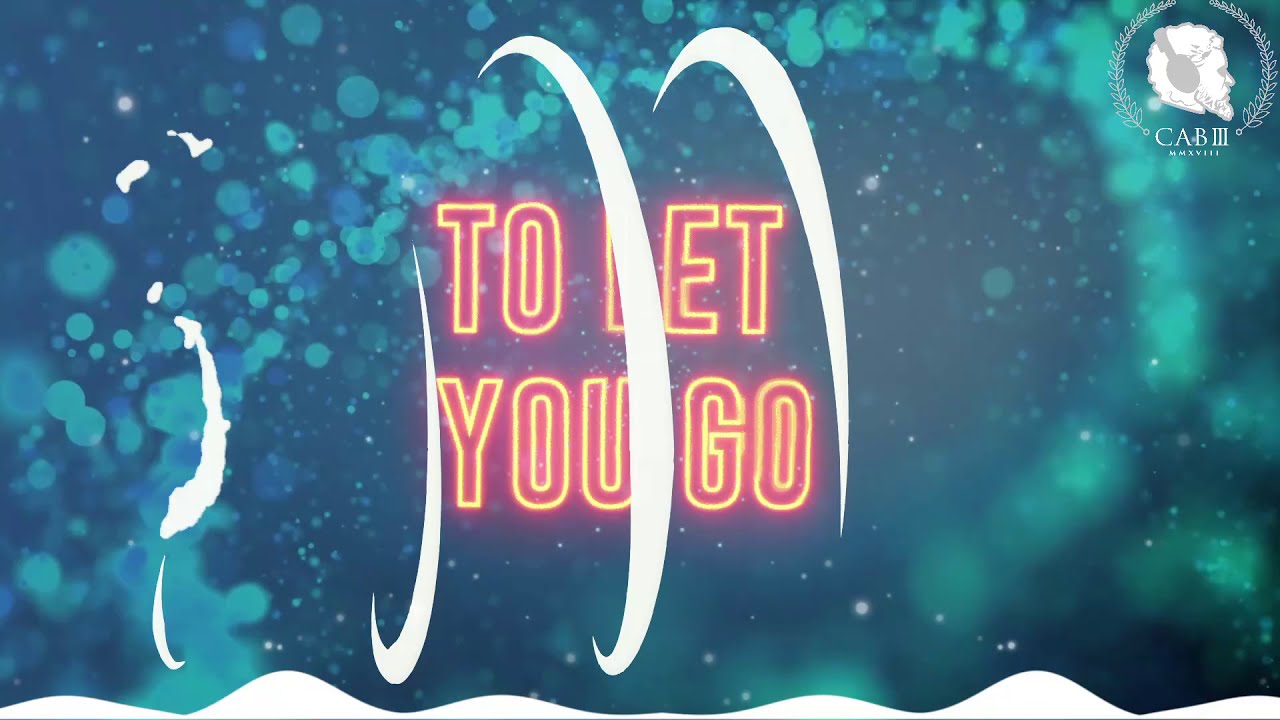 Let You Go - CAB 3