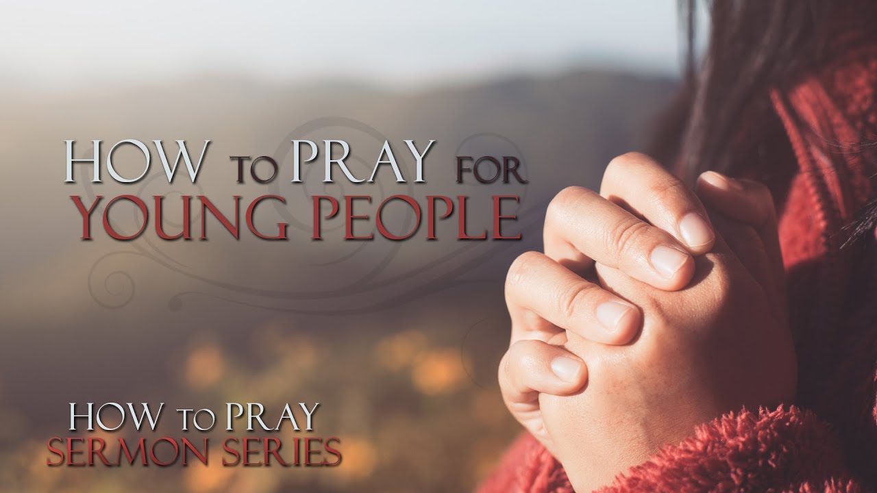How To Pray For Young People - Job 1:5