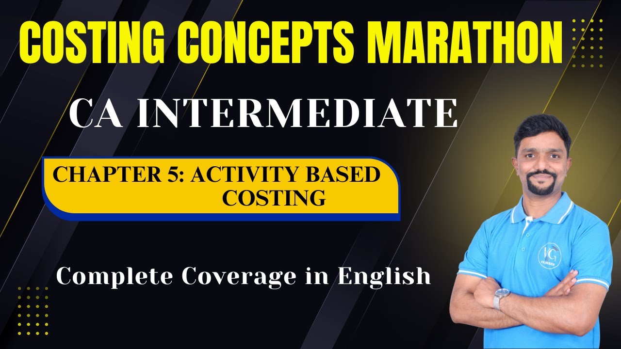 Costing Concepts Marathon | Activity Based Costing | Chapter 5 | ABC | Costing Revision in English