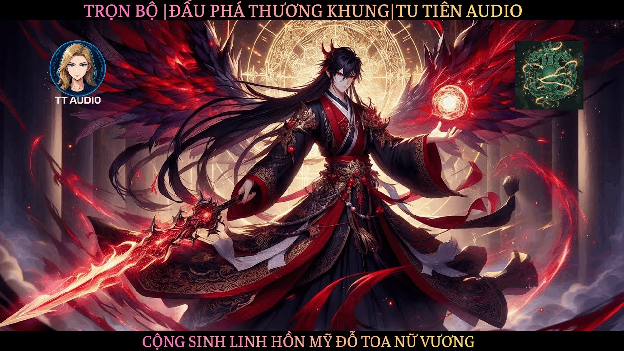 Truyện Audio Đấu Phá Thương Khung Cộng Sinh Linh Hồn Mỹ Đỗ Toa Nữ Vương