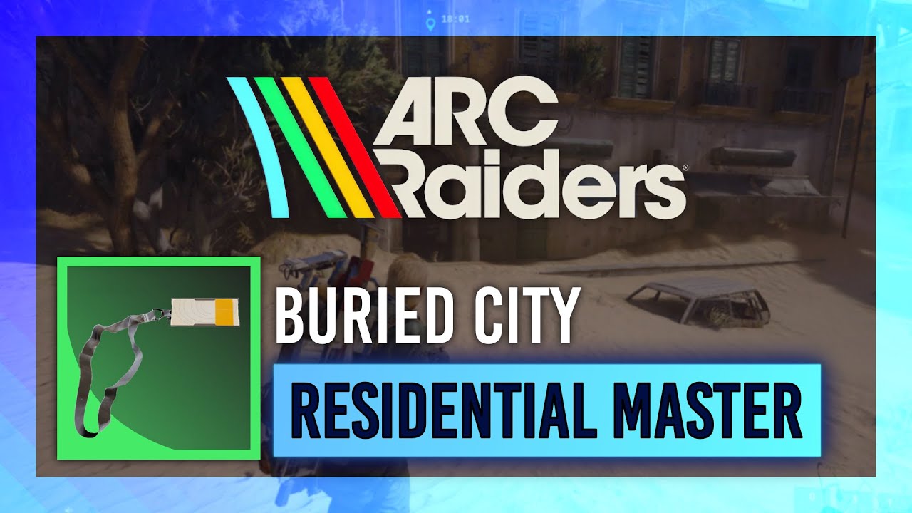 Главный ключ от жилого комплекса Buried City | Руководство по добыче | Ключи ARC Raiders