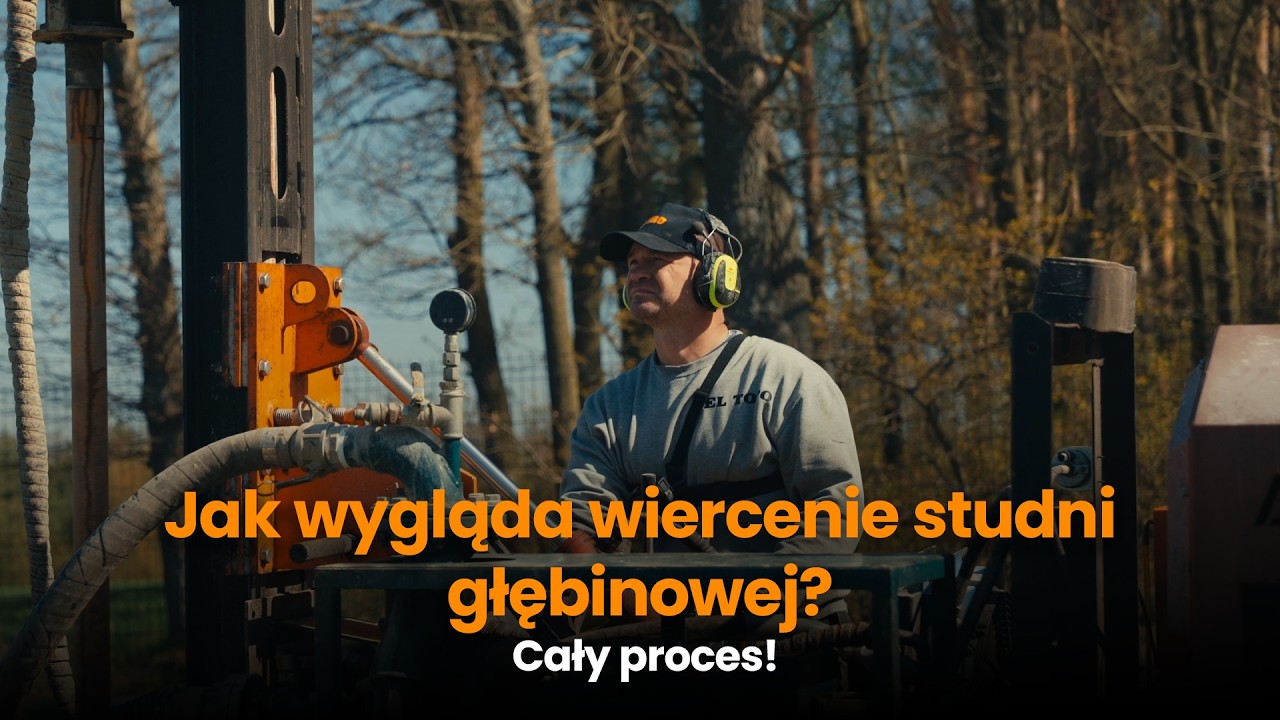 Dzień wiercenia studni głębinowej od A do Z!  Wszystko co musisz wiedzieć!