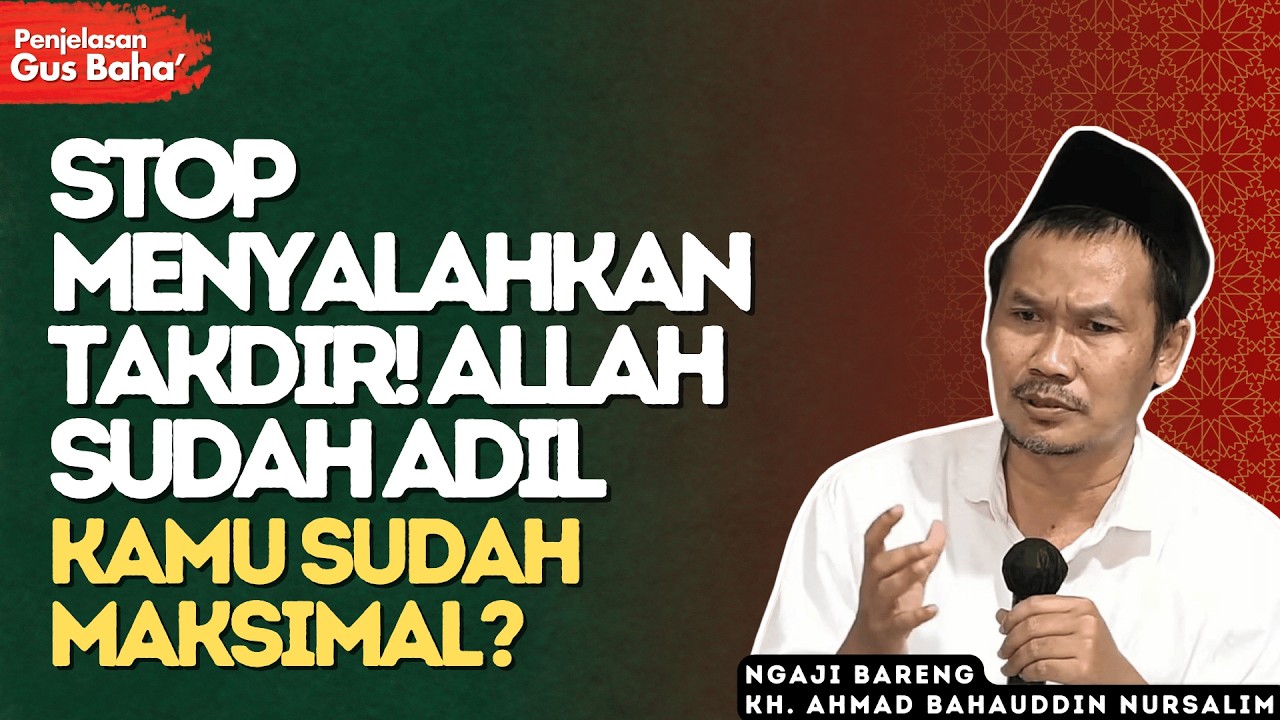 Takdir Sudah Ditakar Tapi Rahmat Allah Selalu Lebih Besar- Penjelasan Gus Baha