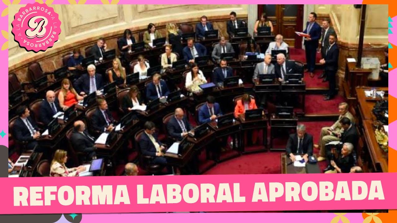 Se aprobó la reforma laboral entre insultos y peleas en el Congreso | #ALaBarbarossa