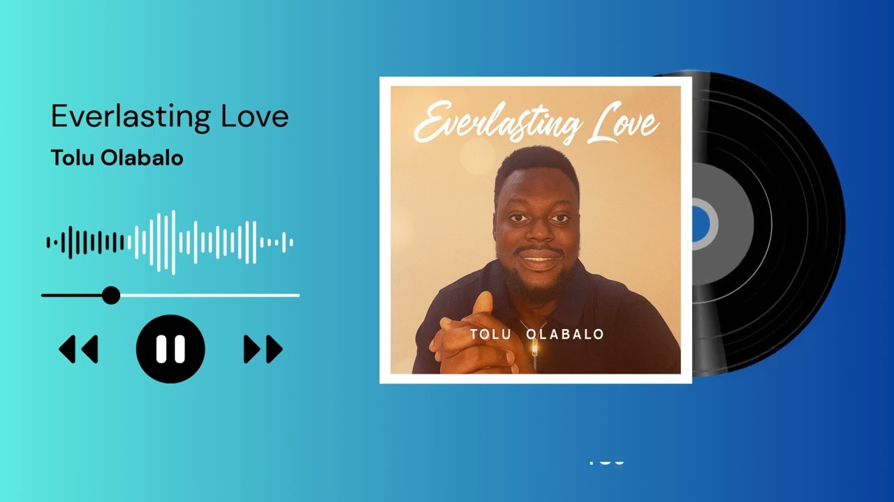 Tolu Olabalo - Everlasting Love (Lyric video)